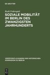 book: Soziale Mobilität im Berlin des zwanzigsten Jahrhunderts