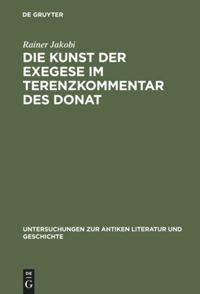 book: Die Kunst der Exegese im Terenzkommentar des Donat