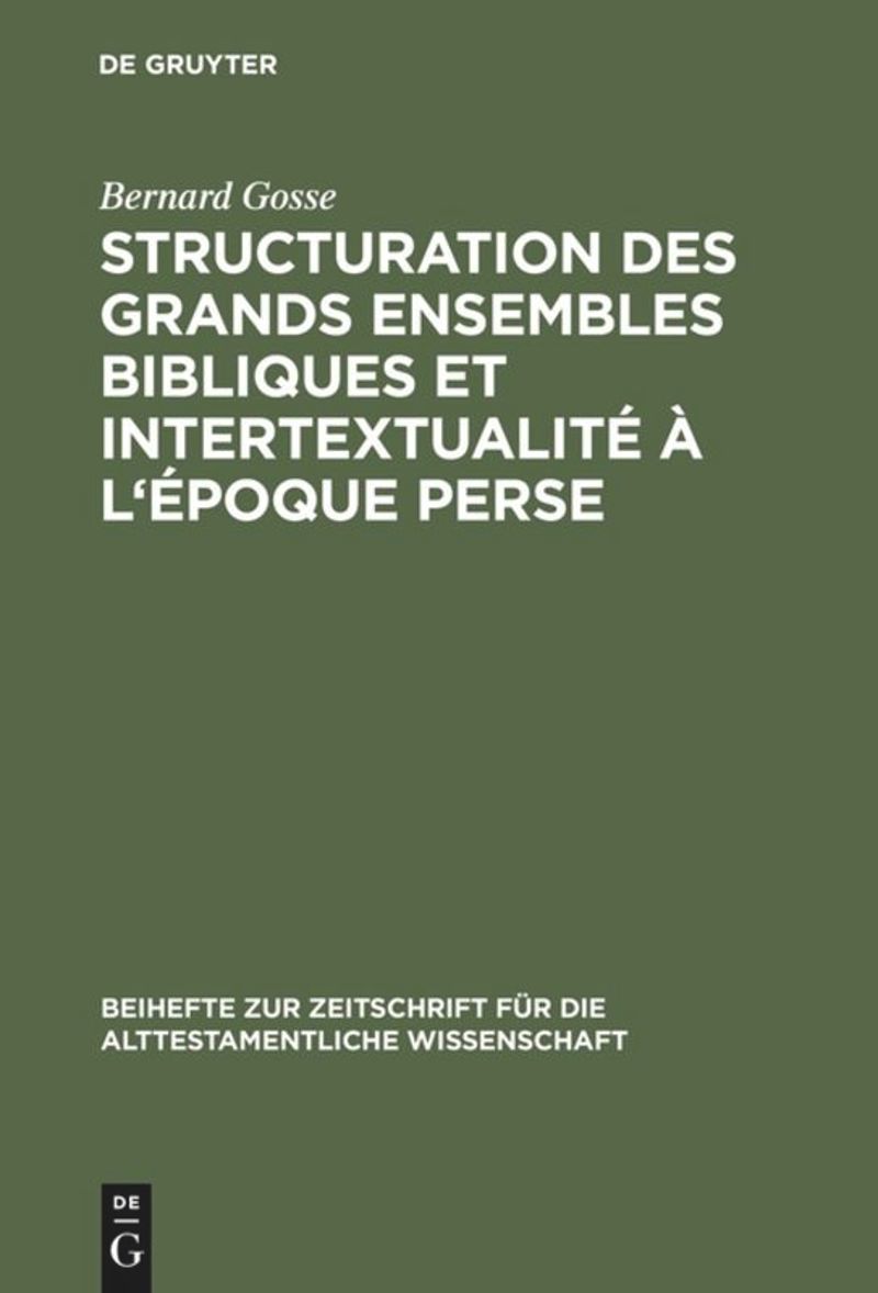 book: Structuration des grands ensembles bibliques et intertextualité à l'époque perse