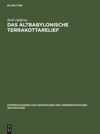 book: Das Altbabylonische Terrakottarelief
