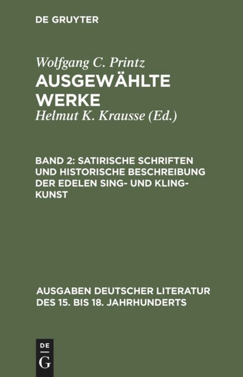 book: Band 2 Satirische Schriften und Historische Beschreibung der edelen Sing- und Kling-Kunst