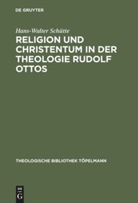 book: Religion und Christentum in der Theologie Rudolf Ottos