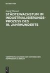 book: Städtewachstum im Industrialisierungsprozess des 19. Jahrhunderts