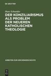 book: Der Konziliarismus als Problem der neueren katholischen Theologie