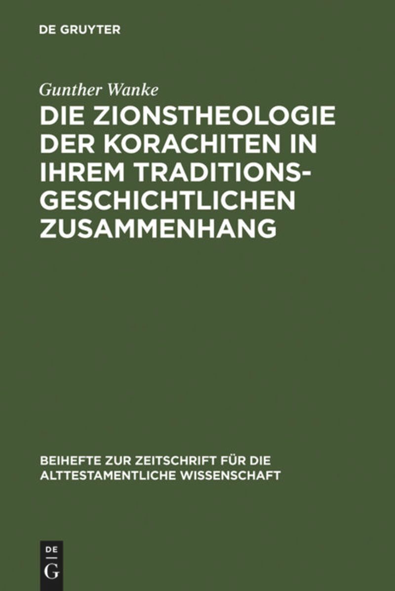 book: Die Zionstheologie der Korachiten in ihrem traditionsgeschichtlichen Zusammenhang