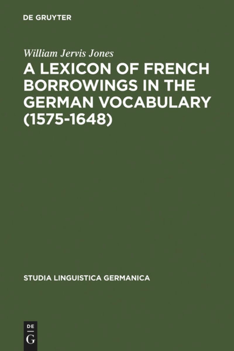 book: A Lexicon of French Borrowings in the German Vocabulary (1575-1648)