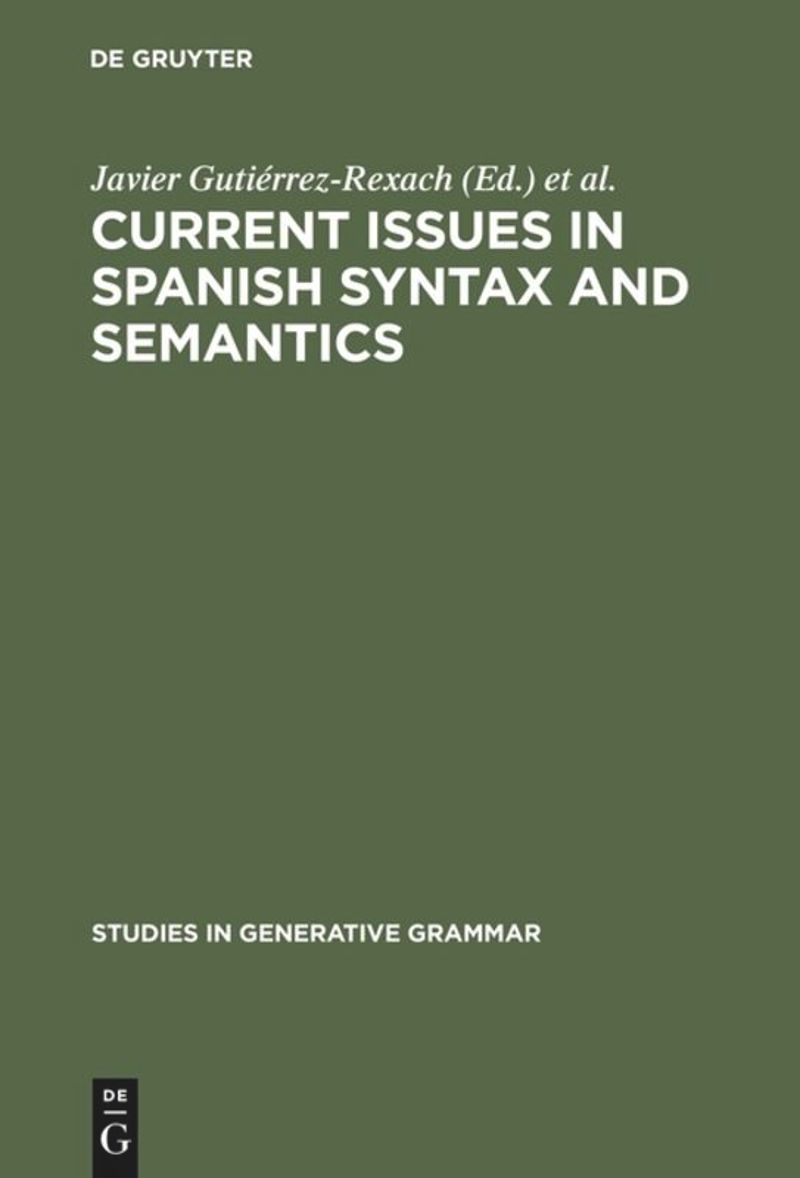 book: Current Issues in Spanish Syntax and Semantics