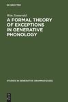 book: A Formal Theory of Exceptions in Generative Phonology
