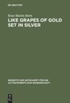 book: Like Grapes of Gold Set in Silver