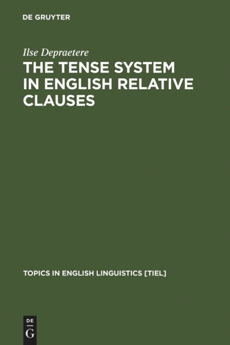 book: The Tense System in English Relative Clauses