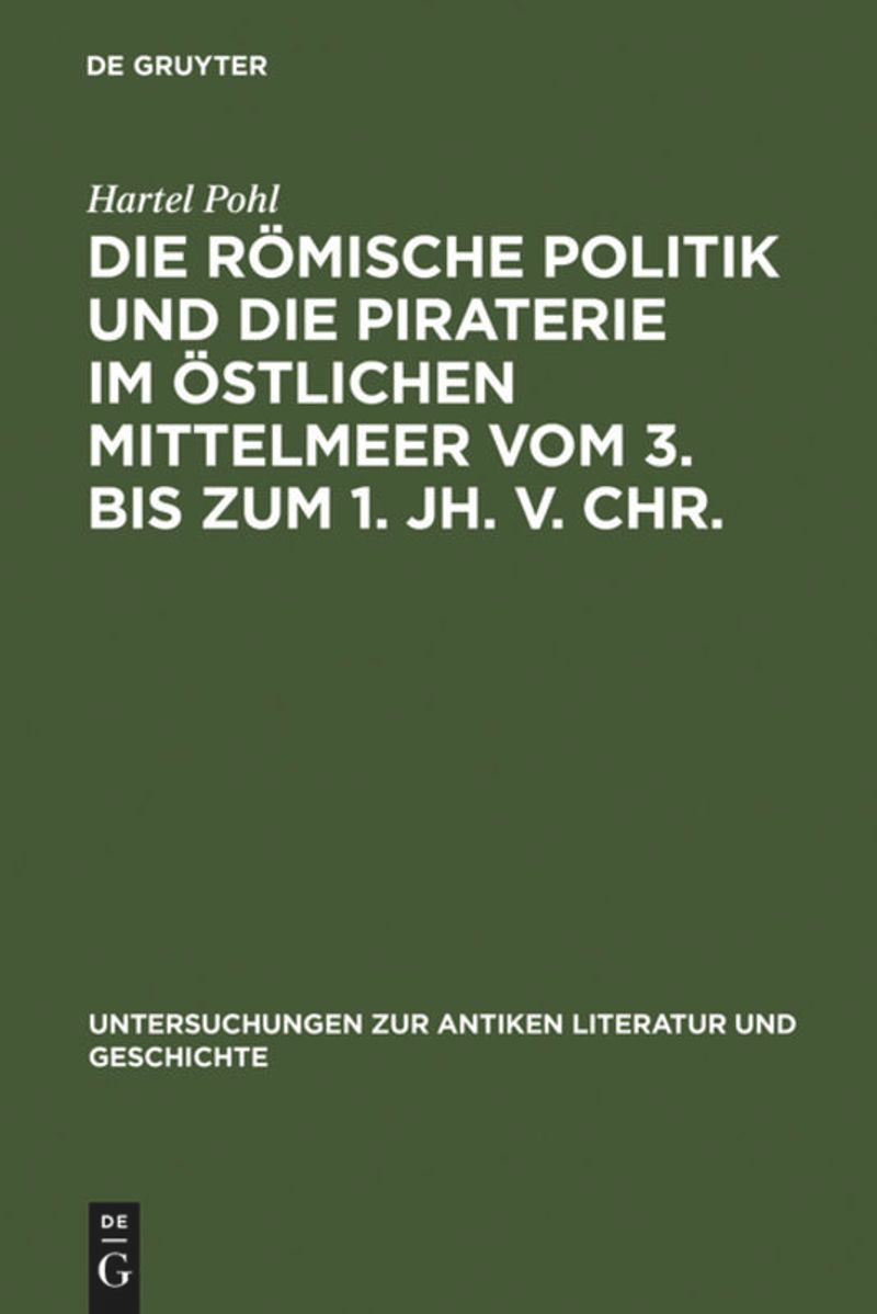 book: Die römische Politik und die Piraterie im östlichen Mittelmeer vom 3. bis zum 1. Jh. v. Chr.