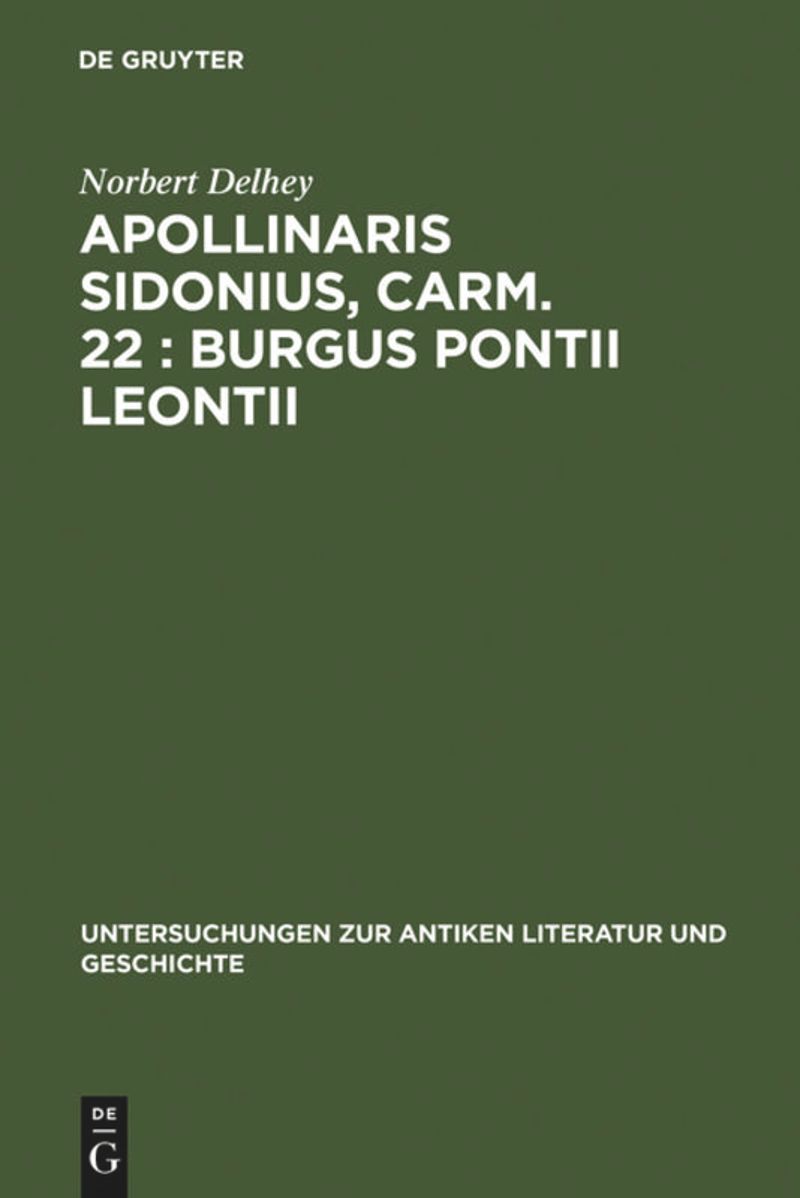book: Apollinaris Sidonius, carm. 22: Burgus Pontii Leontii