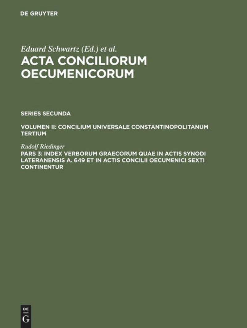 book: Pars 3 Index verborum Graecorum quae in actis synodi Lateranensis a. 649 et in actis concilii oecumenici sexti continentur