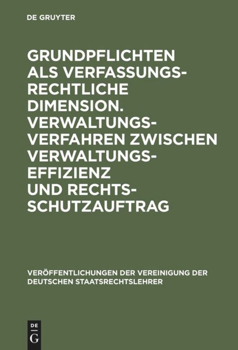 book: Grundpflichten als verfassungsrechtliche Dimension. Verwaltungsverfahren zwischen Verwaltungseffizienz und Rechtsschutzauftrag
