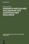 book: Friedrich Nietzsches Philosophie des europäischen Nihilismus