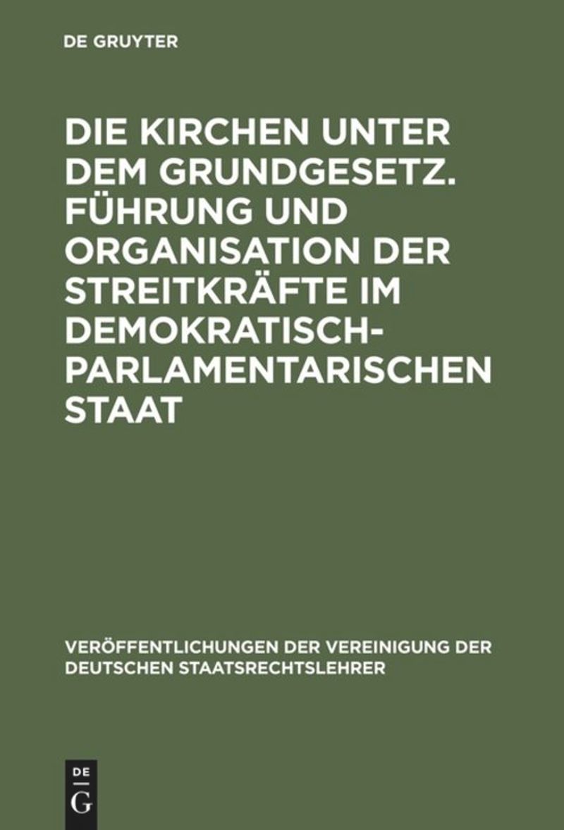 book: Die Kirchen unter dem Grundgesetz. Führung und Organisation der Streitkräfte im demokratisch-parlamentarischen Staat