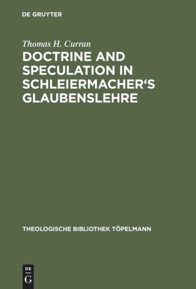 book: Doctrine and Speculation in Schleiermacher's Glaubenslehre