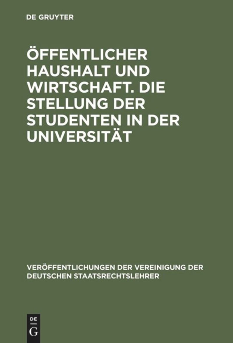 book: Öffentlicher Haushalt und Wirtschaft. Die Stellung der Studenten in der Universität