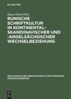 book: Runische Schriftkultur in kontinental-skandinavischer und -angelsächsischer Wechselbeziehung