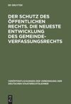 book: Der Schutz des öffentlichen Rechts. Die neueste Entwicklung des Gemeindeverfassungsrechts