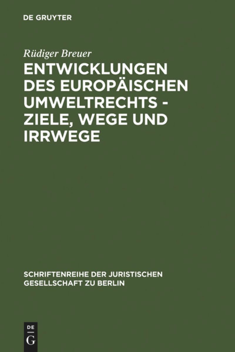 book: Entwicklungen des europäischen Umweltrechts - Ziele, Wege und Irrwege