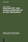 book: Profanität und Sakralisierung im Alten Testament