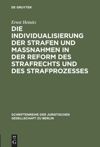 book: Die Individualisierung der Strafen und Maßnahmen in der Reform des Strafrechts und des Strafprozesses
