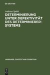 book: Determinierung unter Defektivität des Determinierersystems