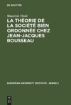 book: La théorie de la société bien ordonnée chez Jean-Jacques Rousseau