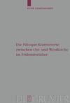 book: Die Filioque-Kontroverse zwischen Ost- und Westkirche im Frühmittelalter