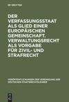 book: Der Verfassungsstaat als Glied einer europäischen Gemeinschaft. Verwaltungsrecht als Vorgabe für Zivil- und Strafrecht