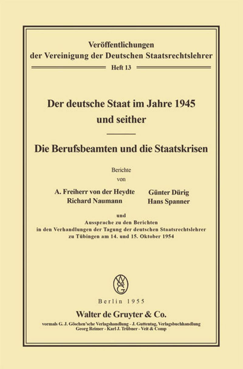 book: Der deutsche Staat im Jahre 1945 und seither. Die Berufsbeamten und die Staatskrisen