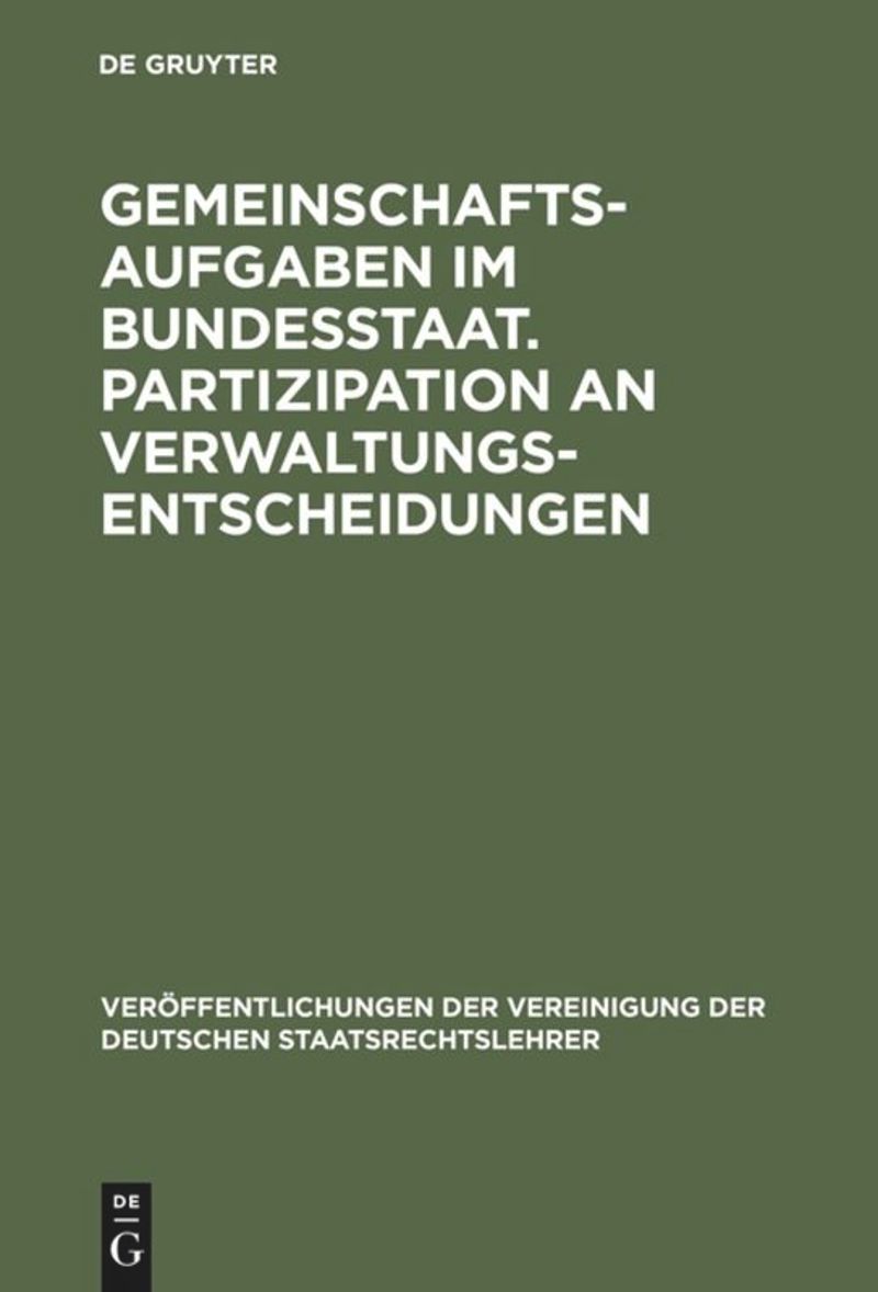 book: Gemeinschaftsaufgaben im Bundesstaat. Partizipation an Verwaltungsentscheidungen