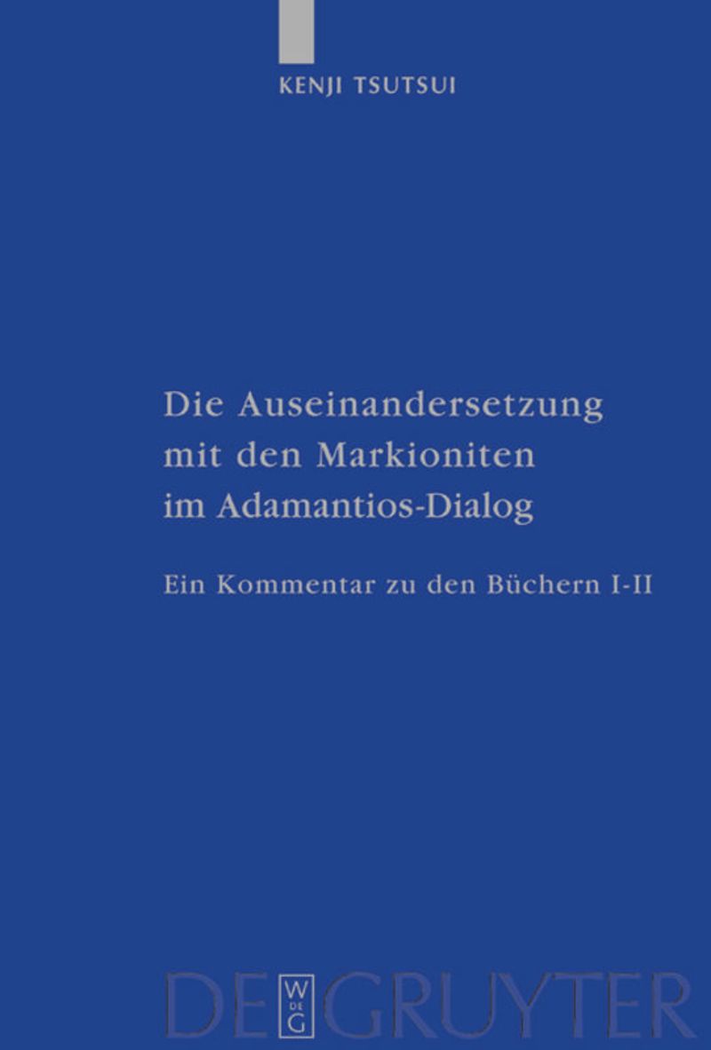 book: Die Auseinandersetzung mit den Markioniten im Adamantios-Dialog