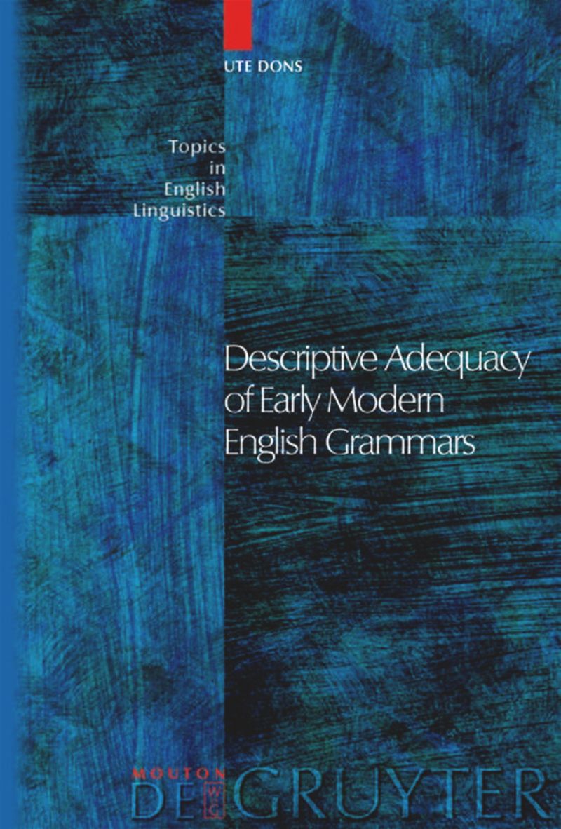 book: Descriptive Adequacy of Early Modern English Grammars