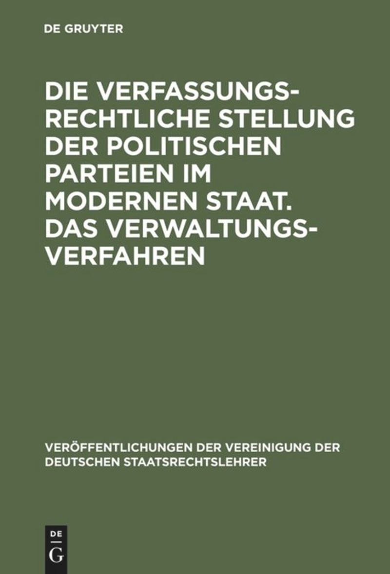 book: Die verfassungsrechtliche Stellung der politischen Parteien im modernen Staat. Das Verwaltungsverfahren