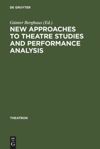 book: New Approaches to Theatre Studies and Performance Analysis