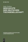 book: Geschichte der deutschen Tischgesellschaft