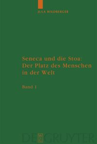 book: Seneca und die Stoa: Der Platz des Menschen in der Welt