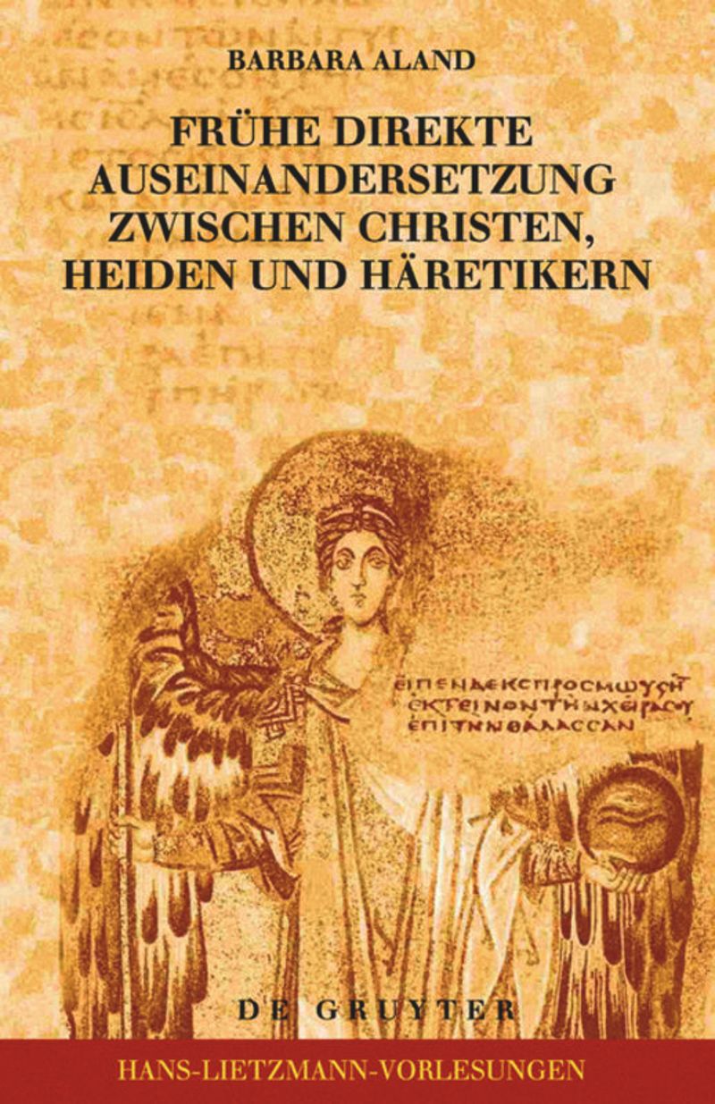 book: Frühe direkte Auseinandersetzung zwischen Christen, Heiden und Häretikern