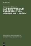 book: Auf dem Weg zur Endgestalt von Genesis bis II Regum