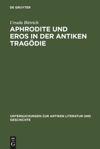 book: Aphrodite und Eros in der antiken Tragödie