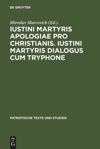 book: Iustini Martyris Apologiae pro Christianis. Iustini Martyris Dialogus cum Tryphone