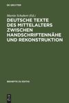 book: Deutsche Texte des Mittelalters zwischen Handschriftennähe und Rekonstruktion