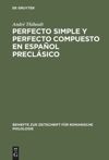book: Perfecto simple y perfecto compuesto en español preclásico