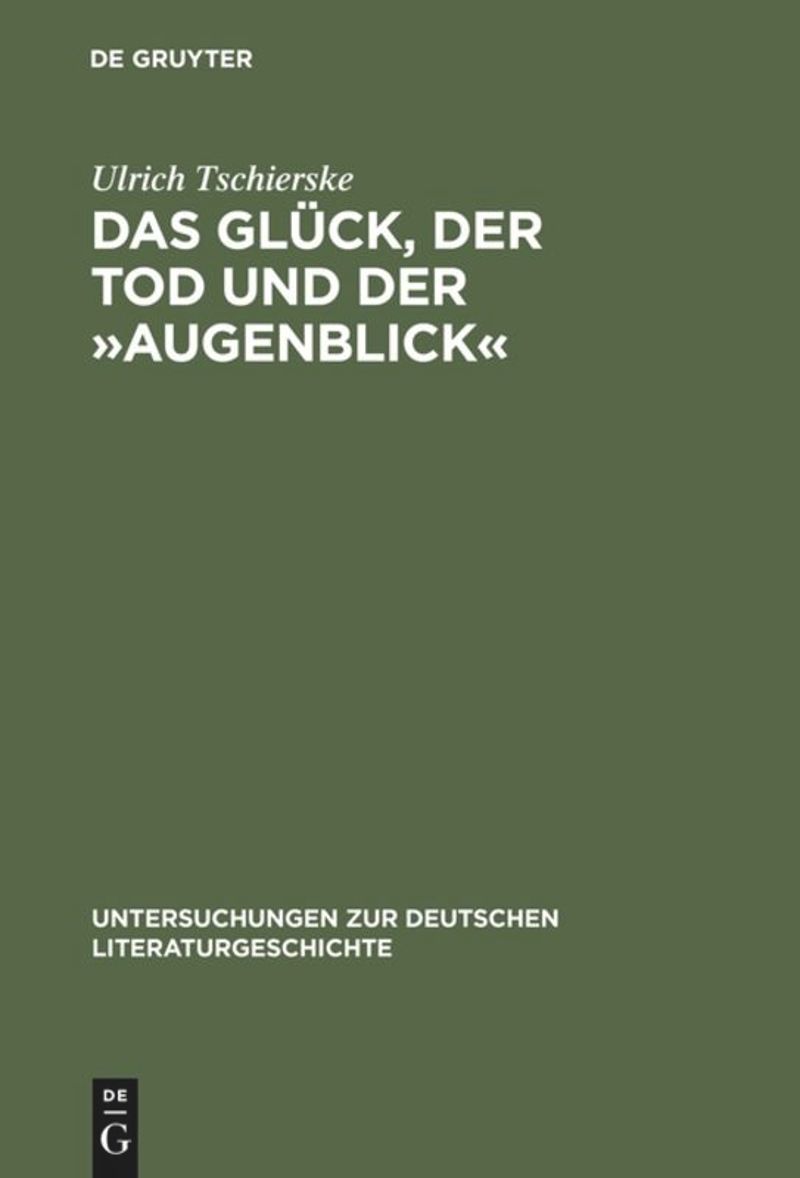 book: Das Glück, der Tod und der »Augenblick«