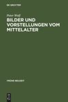 book: Bilder und Vorstellungen vom Mittelalter