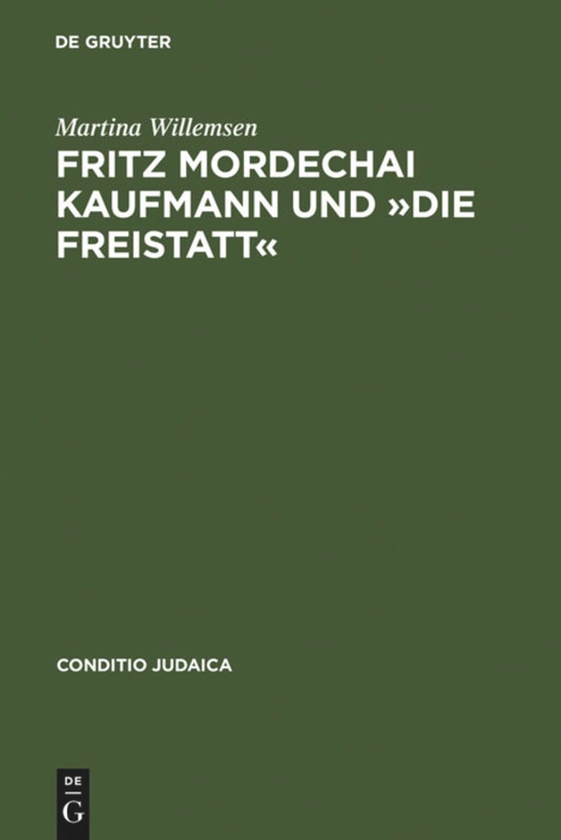 book: Fritz Mordechai Kaufmann und »Die Freistatt«