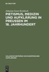book: Pietismus, Medizin und Aufklärung in Preußen im 18. Jahrhundert