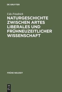 book: Naturgeschichte zwischen artes liberales und frühneuzeitlicher Wissenschaft